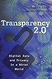Transparency 2.0: Digital Data and Privacy in a Wired World (Communication Law Book 3)