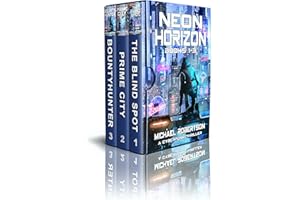 Neon Horizon - Books 1 - 3 Box Set: A Cyberpunk Thriller (Neon Horizon - The Complete Series)