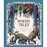 Nordic Tales: Folktales from Norway, Sweden, Finland, Iceland, and Denmark (Nordic Folklore and Stories, Illustrated Nordic B