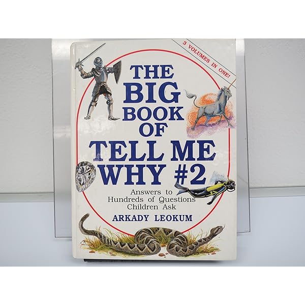 The Big Book of Tell Me Why: Answers to Hundred of Questions