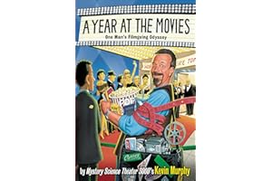 A Year at the Movies: One Man's Filmgoing Odyssey