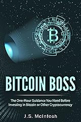 Bitcoin Boss: The One-Hour Guidance You Need Before Investing in Bitcoin or Other Cryptocurrency (Clear Explanations of Bitcoin, Blockchain Technology, Other Cryptos Plus Potential and Risks) Kindle Edition