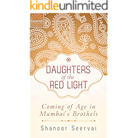 Daughters of the Red Light: Coming of Age in Mumbai's Brothels (Kindle Single) book cover Daughters of the Red Light: Coming of Age in Mumbai's Brothels (Kindle Single) book cover