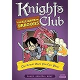 Knights Club: The Alliance of Dragons: The Comic Book You Can Play (Comic Quests)