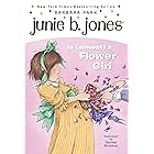 Junie B. Jones #13: Junie B. Jones Is (almost) a Flower Girl
