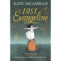 Lost Evangeline: (A Magical Middle-Grade Fairy Tale About Love ...