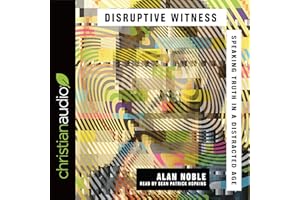 Disruptive Witness: Speaking Truth in a Distracted Age