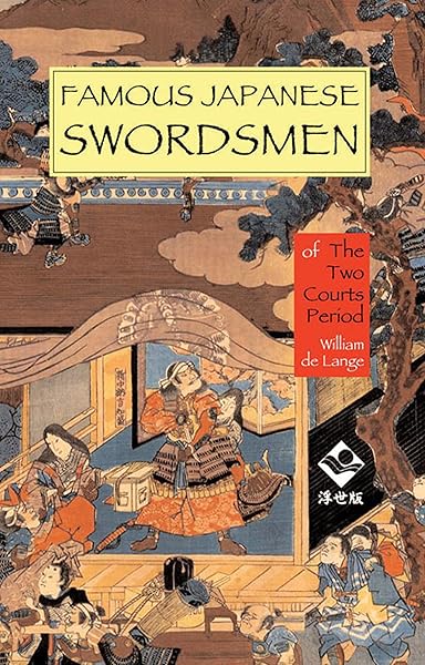 Amazon Com Famous Japanese Swordsmen The Two Courts Period 9781891640476 Lange William De Books
