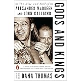 Gods and Kings: The Rise and Fall of Alexander McQueen and John Galliano