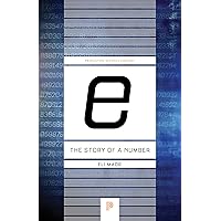 e: The Story of a Number (Princeton Science Library, 41)