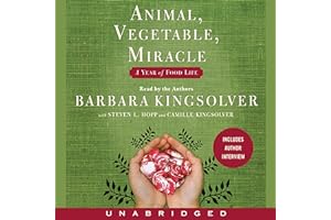 Animal, Vegetable, Miracle: A Year of Food Life
