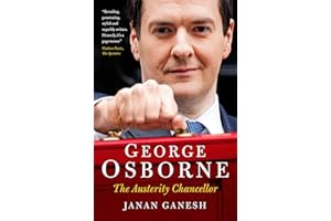 George Osborne: The Austerity Chancellor