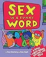 Sex is a Funny Word: A Book about Bodies, Feelings, and YOU