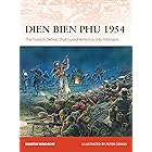 Dien Bien Phu 1954: The French Defeat that Lured America into Vietnam (Campaign)
