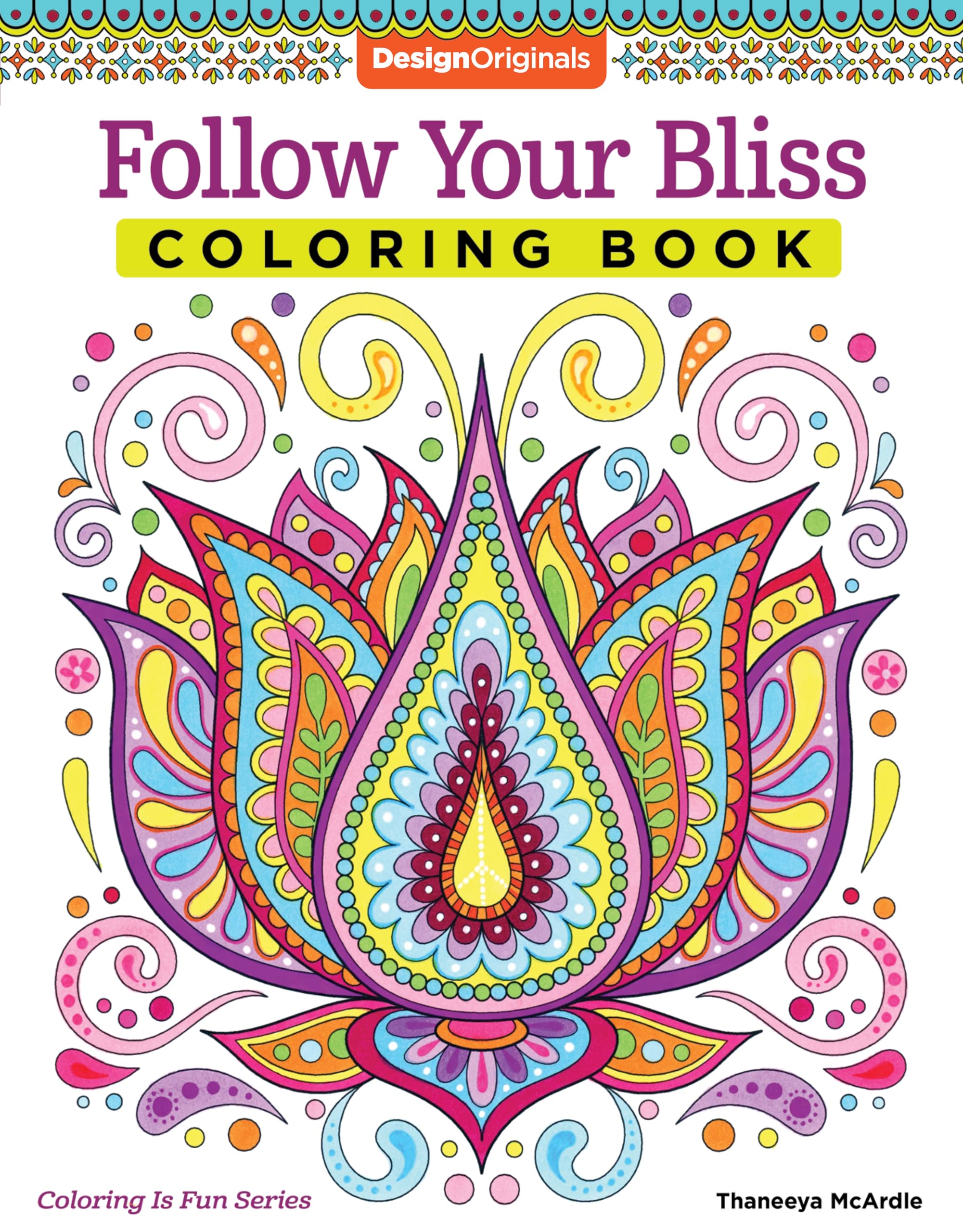 Follow Your Bliss Coloring Book (Coloring Activity Book): 13 (Coloring is Fun)
