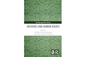 Archives and Human Rights (Routledge Approaches to History)