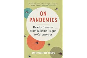 On Pandemics: Deadly Diseases from Bubonic Plague to Coronavirus
