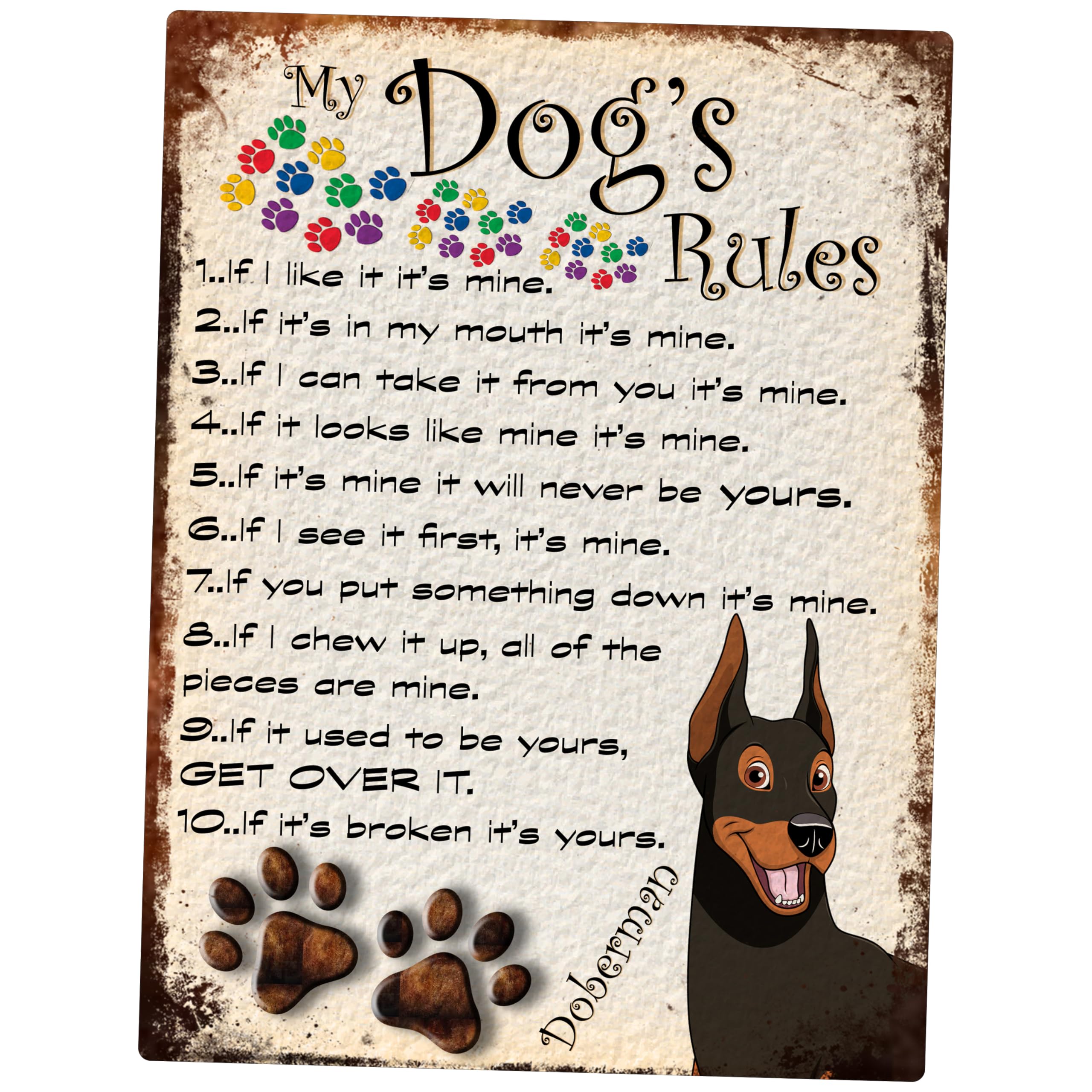 SHAWPRINT MY DOG'S RULES RETRO STYLE METAL TIN SIGN/PLAQUE DOBERMAN THEME 8" x 6" (104DR)