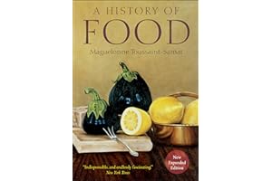 A History of Food, New and Expanded Edition