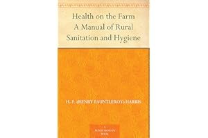 Health on the Farm A Manual of Rural Sanitation and Hygiene