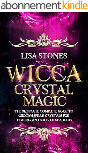 Download Wicca Crystal Magic: The Ultimate Guide to Master Wiccan Spells, Crystals for Healing, and Book of Shadows (English Edition) PDF