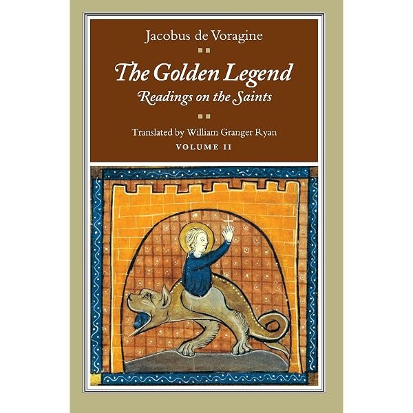 The Golden Legend: Volume 1: Lives of the Saints (In 3 Volumes