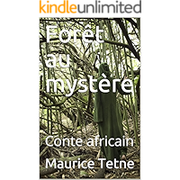 Forêt au mystère: Conte africain (French Edition) book cover