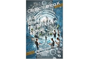 Le Guide Ultime de la Transformation Digitale: Comment les PME Peuvent Innover et Prospérer (French Edition)