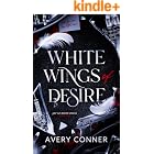White Wings of Desire : A Hitman Romance (Set of White Wings, Book 1)