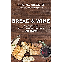 Bread and Wine: A Love Letter to Life Around the Table with Recipes book cover Bread and Wine: A Love Letter to Life Around the Table with Recipes book cover