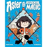 Aster and the Accidental Magic