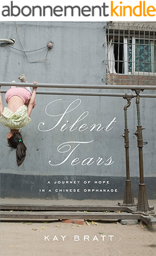 Download Silent Tears: A Journey of Hope in a Chinese Orphanage (English Edition) PDF