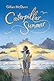 Caterpillar Summer: McDunn, Gillian: 9781681197432: Amazon.com: Books