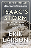Isaac's Storm: A Man, a Time, and the Deadliest Hurricane in History
