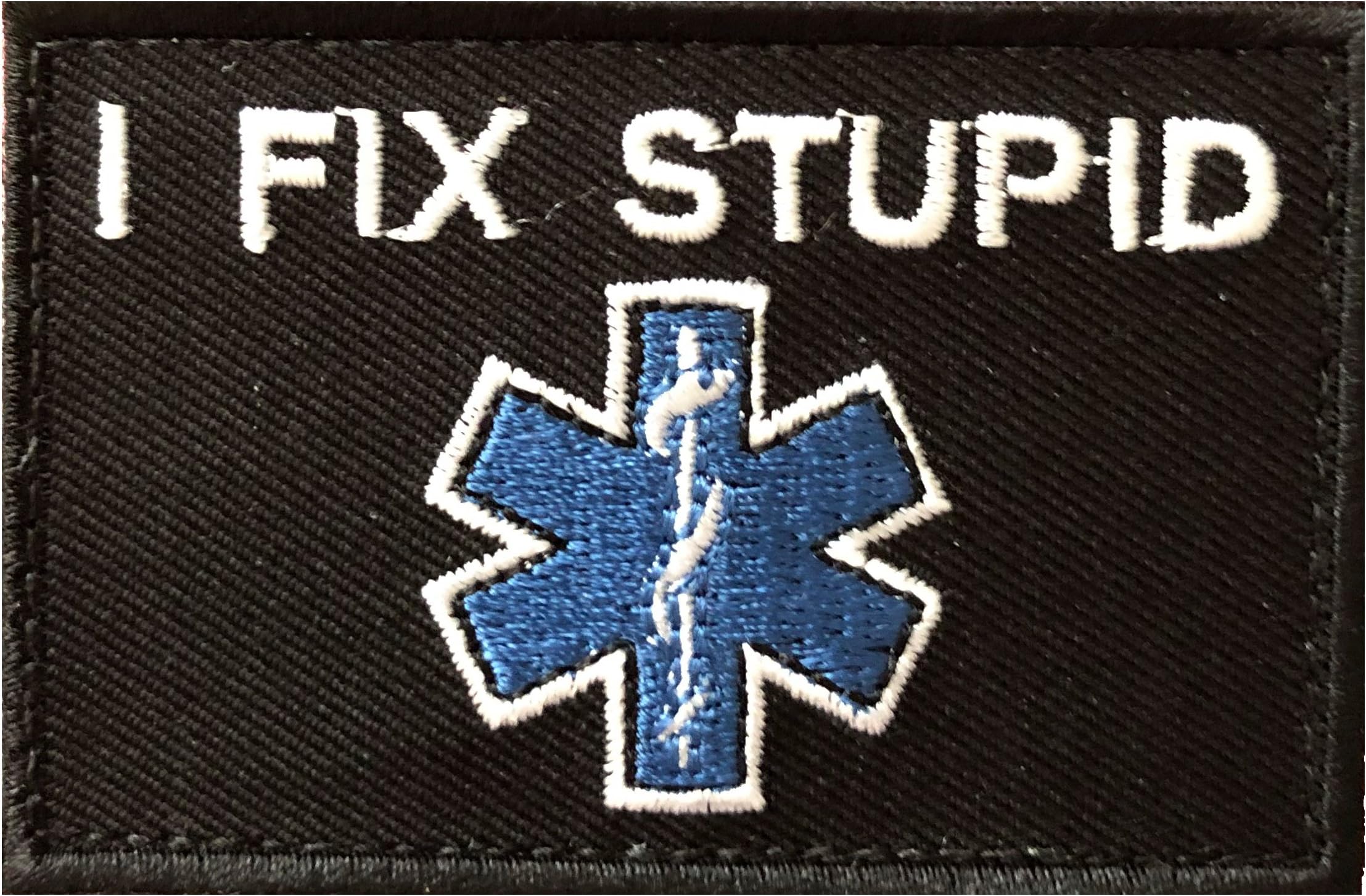 PakedDeals I Fix Stupid Morale Patch EMS Firefighter Nurse Doctor Hospital Emergency