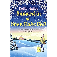 Snowed In At Snowflake B&B: The perfect heartwarming Christmas romance to curl up with in 2020! book cover Snowed In At Snowflake B&B: The perfect heartwarming Christmas romance to curl up with in 2020! book cover