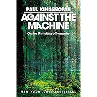 The Matter With Things: Our Brains, Our Delusions, and the