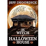 The Witch of Halloween House (Halloween of Horrors Book 1)