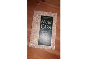 Anam Cara: A Book Of Celtic Wisdom