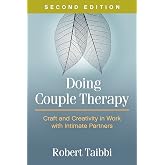 Doing Couple Therapy: Craft and Creativity in Work with Intimate Partners