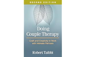 Doing Couple Therapy: Craft and Creativity in Work with Intimate Partners