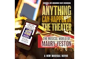 Anything Can Happen in the Theater: The Musical World of Maury Yeston Original Off-Broadway Cast Recording