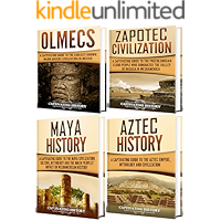 Mesoamerican History: A Captivating Guide to Four Ancient Civilizations that Existed in Mexico – The Olmec, Zapotec… book cover Mesoamerican History: A Captivating Guide to Four Ancient Civilizations that Existed in Mexico – The Olmec, Zapotec… book cover