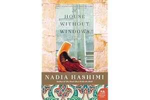 A House Without Windows: An Emotionally Powerful Novel of Friendship and Injustice in an Afghan Prison