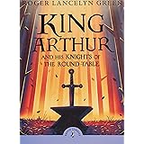King Arthur and His Knights of the Round Table (Puffin Classics)
