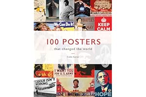 100 Posters That Changed The World: A comprehensive exploration of poster design through the ages