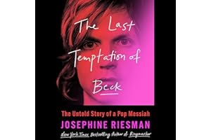 The Last Temptation of Beck: The Untold Story of a Pop Messiah