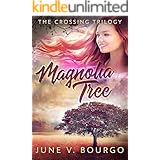 Magnolia Tree (The Crossing Trilogy Book 1)