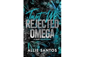 Taunt Me: A Dark Why-Choose Omegaverse (Rejected Omega Series)