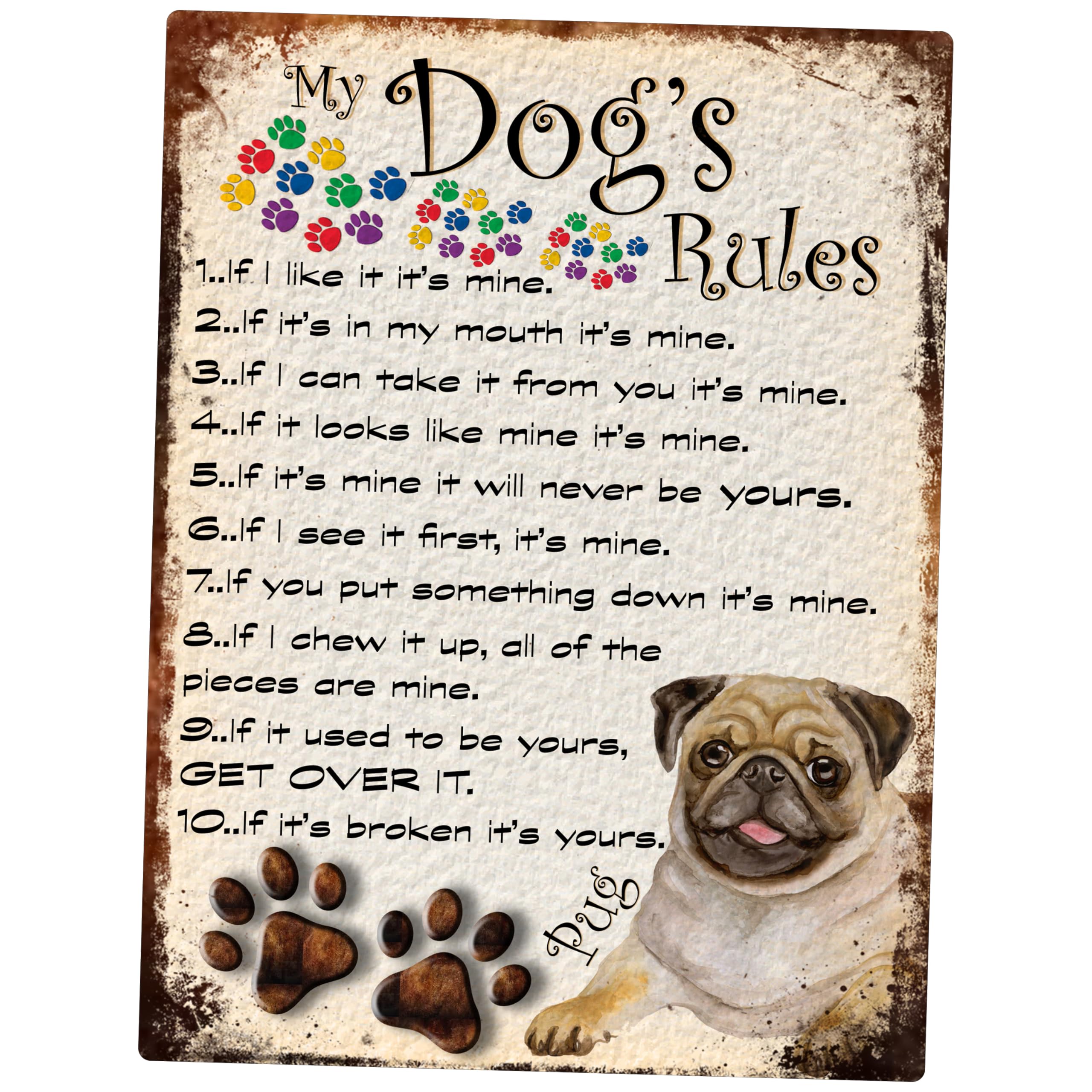 SHAWPRINT MY DOG'S RULES RETRO STYLE METAL TIN SIGN/PLAQUE PUG THEME 8" x 6" (123DR)